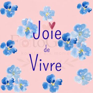 Joie de Vivre